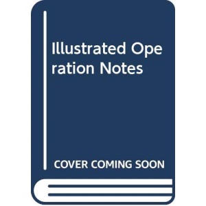 Illustrated Operation Notes