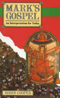 Mark's Gospel: An Interpretation for Today