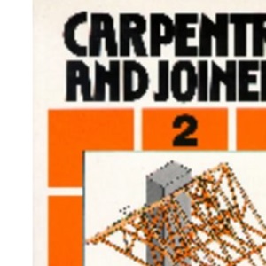 Carpentry and Joinery: v.2: Vol 2