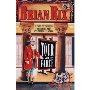 Tour de Farce: A Tale of Touring Theatres and Strolling Players (from Thespis to Branagh)
