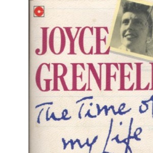 The Time of My Life: Entertaining the Troops - Her Wartime Journals (Coronet Books)