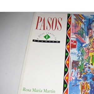 Pasos 1: STUDENT'S BOOK: A First Course in Spanish