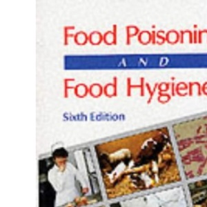 Food Poisoning and Food Hygiene, 6Ed