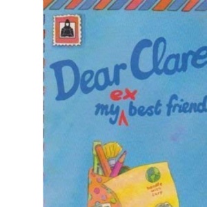 Dear Clare, My Ex Best Friend