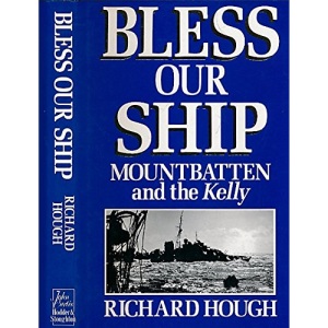Bless Our Ship: Mountbatten and the "Kelly"
