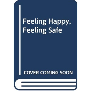 Feeling Happy, Feeling Safe