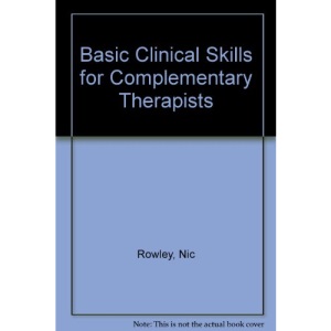Basic Clinical Skills for Complementary Therapists