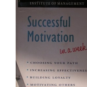Successful Motivation In A Week
