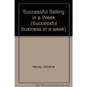 Successful Selling in a Week (Successful business in a week)