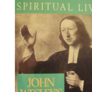 The Journal of John Wesley (Spiritual Lives S.)