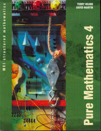 MEI Pure Mathematics 4 (MEI Structured Mathematics (A+AS Level))