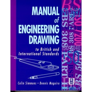 Manual of Engineering Drawing: To British and International Standards