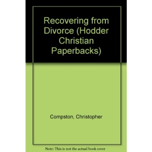 Recovering from Divorce (Hodder Christian Paperbacks)