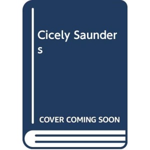 Cicely Saunders (Hodder Christian paperbacks)