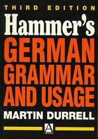 Hammer's German Grammar and Usage (Routledge Reference Grammars)