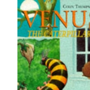 Venus the Caterpillar