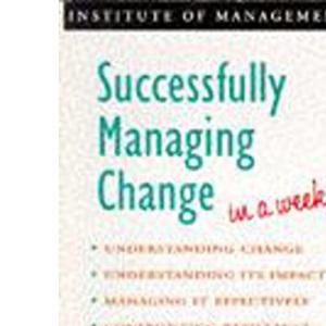 Successfully Managing Change in a week (IAW)