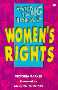 Women's Rights (What's the Big Idea?)