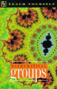 Mathematical Groups (Teach Yourself)