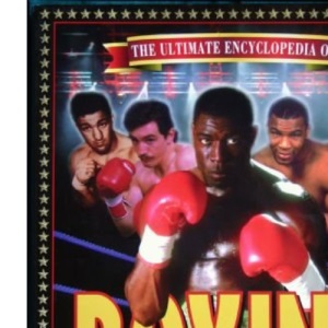 The Ultimate Encyclopedia of Boxing