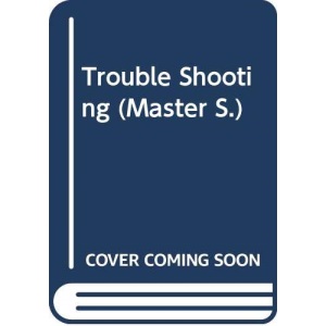 Trouble Shooting (Master S.)