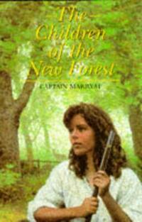 Children Of The New Forest: 13 (Children's Classics and Modern Classics)