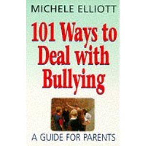 101 Ways to Deal with Bullying: A Guide for Parents