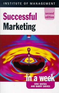 Successful Marketing in a week, 2nd edn (IAW)