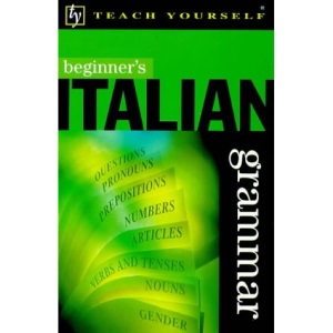 Beginner's Italian Grammar (Beginner's Grammar)