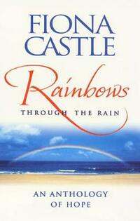 Rainbows Through the Rain: An Anthology of Hope