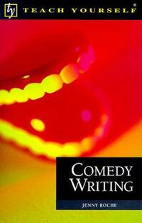 Teach Yourself Comedy Writing (Tye)