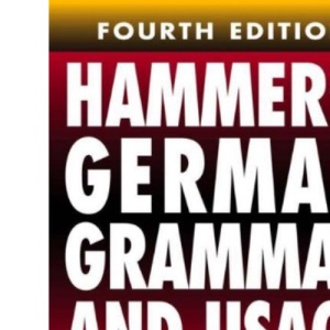 Hammer's German Grammar and Usage, 4Ed (Routledge Reference Grammars)