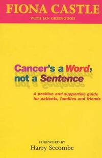 Cancer's a Word, Not a Sentence