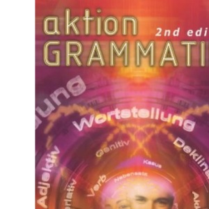 Aktion Grammatik!, 2nd edn (Action Grammar A Level Series)