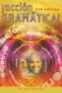 Accion Grammatica!, 2nd edn: New Spanish Grammar (Action Grammar A Level Series)