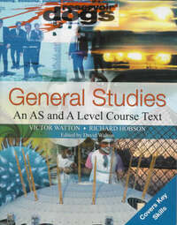 General Studies: An AS/A Level Course Text: AS and A Level Course Text