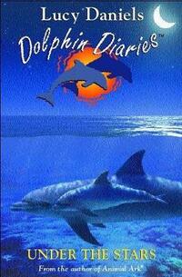 Dolphin Diaries 4: Under the Stars: Book 4