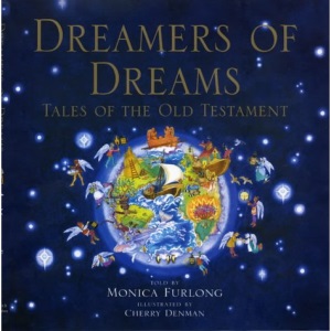Dreamers of Dreams: Tales of the Old Testament