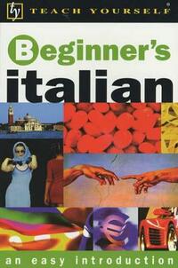 Teach Yourself Beginner's Italian New Edition BOOK (TYL)