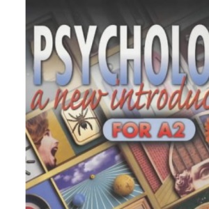 Psychology: A New Introduction for A2 Level