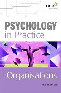 Psychology in Practice: Organisations (Psychology In Practice Series)