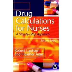 Drug Calculations 2nd Edition: A Step-by-Step Approach