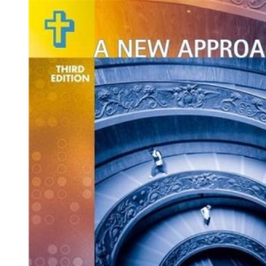 A New Approach: Christianity 3rd Edition (ANA)