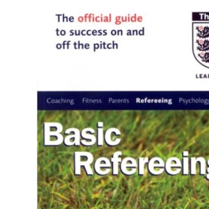 The Official FA Guide to Basic Refereeing (FAFO)