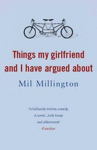 Things My Girlfriend and I Have Argued About