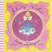 Felicity Wishes: Secrets and Surprises