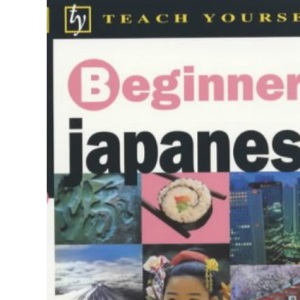 Teach Yourself Beginner's Japanese New Edition (TYL)