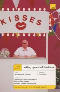 Teach Yourself Setting Up A Small Business Fourth Edition (Tybu)