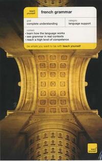 Teach Yourself French Grammar New Edition (TYCG)