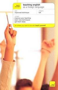 Teaching English as a Foreign Language (Teach Yourself Series)